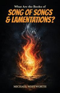 What Are the Books of Song of Songs & Lamentations?