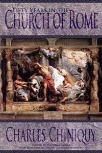 Bokomslag för "Fifty Years In The Church Of Rome"