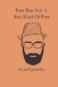 Any Kind Of Poet