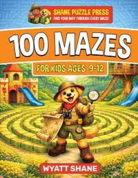 100 Mazes for kids 9-12