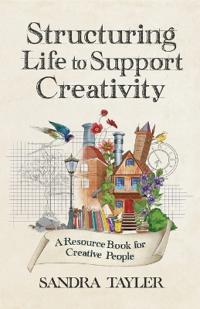 Structuring Life to Support Creativity