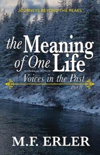 The Meaning of One Life