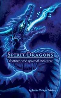 Bokomslag för "Spirit Dragons & Other Rare Spectral Creatures"