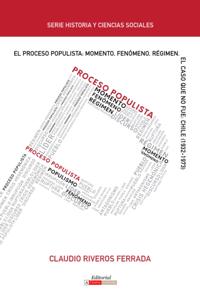 El proceso populista: Momento, fenómeno y régimen