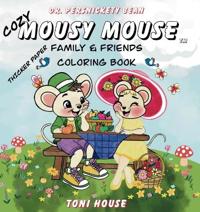 Cozy Mousy Mouse Family & Friends Coloring Book