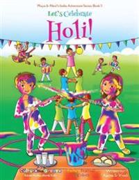 Bokomslag för "Let's Celebrate Holi! (Maya & Neel's India Adventure Series, Book 3)"