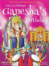 Bokomslag for "Let's Celebrate Ganesha's Birthday! (Maya & Neel's India Adventure Series, Book 11)"
