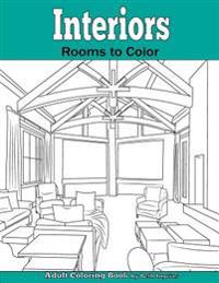 Interiors: Rooms to Color: An Adult Coloring Book