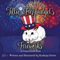 Tillie Fussbudget's Fireworks