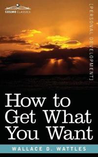 Bokomslag for "How to Get What You Want"