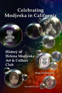 Celebrating Modjeska in California