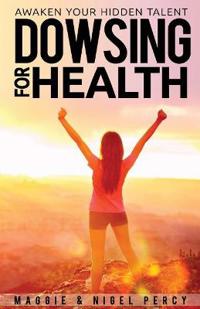Dowsing For Health