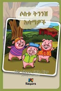 Bokomslag för "Sostu Tininish Asemawe'ch - Amharic Children's Book: The Three Little Pigs (Amharic Version)"