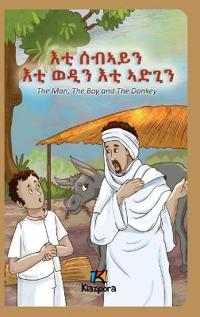 Bokomslag för "The Man, The Boy and The Donkey - Tigrinya Children's Book"
