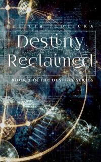 Destiny Reclaimed