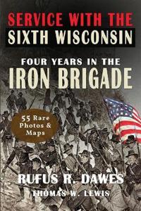Kirjan kansi "Service With The Sixth Wisconsin (Illustrated)"