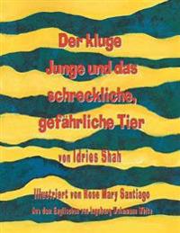 Der kluge Junge und das schreckliche, gefährliche Tier