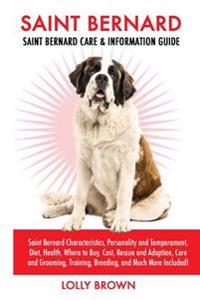 Saint Bernard: Saint Bernard Characteristics, Personality and Temperament, Diet, Health, Where to Buy, Cost, Rescue and Adoption, Car