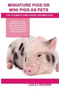 Miniature Pigs Or Mini Pigs as Pets: Miniature Pigs Breeding