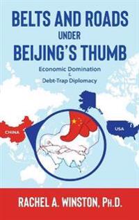 Bokomslag för "Belts and Roads Under Beijing's Thumb"