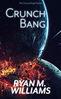 Crunch Bang: The Chrystal Eagle Stories