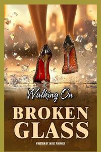 Walking on Broken Glass