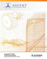 AutoCAD 2018 3D Drawing & Modeling - Mixed Units: Autodesk Authorized Publisher