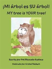 Bokomslag för "¡MI árbol es SU árbol! / MY tree is YOUR tree! (Spanish and English Edition)"