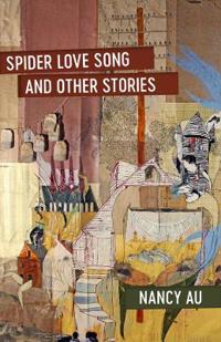Spider Love Song and Other Stories