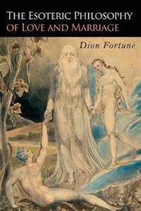 Bokomslag for "The Esoteric Philosophy of Love and Marriage"