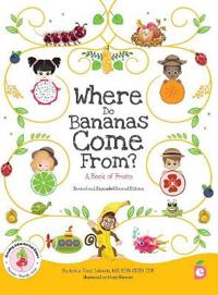 Bokomslag för "Where Do Bananas Come From? A Book of Fruits"