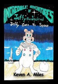 The Incredible Adventures of Jeffy the Squirrel