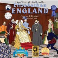 Bokomslag för "If You Were Me and Lived in... Elizabethan England"