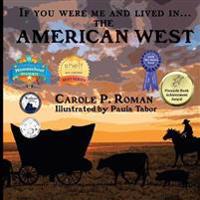 Bokomslag för "If You Were Me and Lived in... the American West"