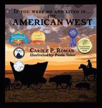 If You Were Me and Lived in... the American West