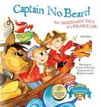 Captain No Beard: An Imaginary Tale of a Pirate's Life
