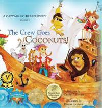 The Crew Goes Coconuts!
