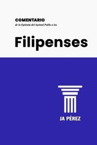 Comentario de la Epístola del Apóstol Pablo a los Filipenses