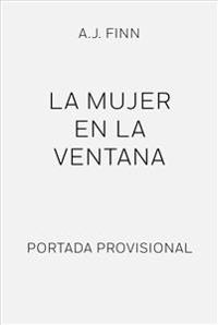 La Mujer En La Ventana / The Woman in the Window