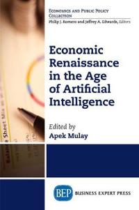 Economic Renaissance in the Age of Artificial Intelligence