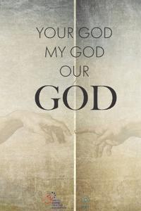 Your God, My God, Our God
