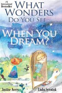 Bokomslag för "What Wonders Do You See... When You Dream?"