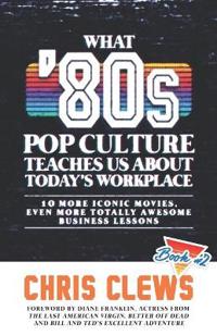 What '80s Pop Culture Teaches Us About Today's Workplace