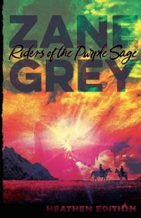 Bokomslag for "Riders of the Purple Sage (Heathen Edition)"