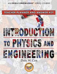 Introduction to Physics & Engineering Teacher Guide & Answer Key