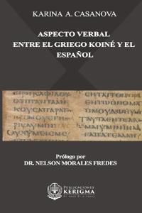 Aspecto Verbal entre el Griego Koiné y el Espanol