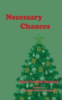 Necessary Chances