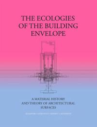 The Ecologies of the Building Envelope