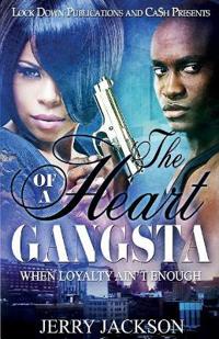 The Heart of a Gangsta