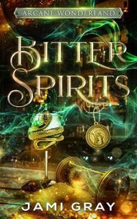 Bitter Spirits